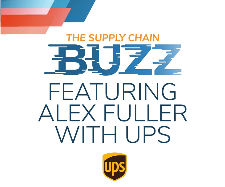 The Supply Chain Buzz featuring Alex Fuller with UPS